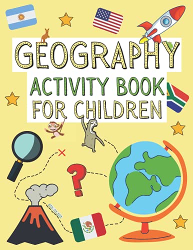 Geography Activity Book For Children: Teach Your Kids Geography The Fun Way With a Range of Fun and Engaging Activities | Perfect Gift For Kids Aged 8+ | A4 Paperback | (Activity Books For Kids)