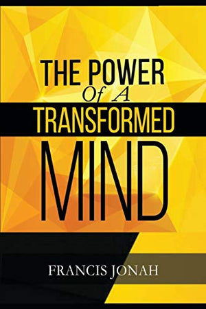 The Power Of A Transformed Mind