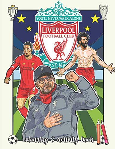 Liverpool F.C. Colouring Book: 2020/2021 Activity Book & Colouring Pages for Liverpool Mega Fans & Kids.