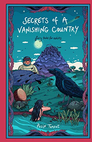 Secrets of a Vanishing Country: Fairy Tales for Adults