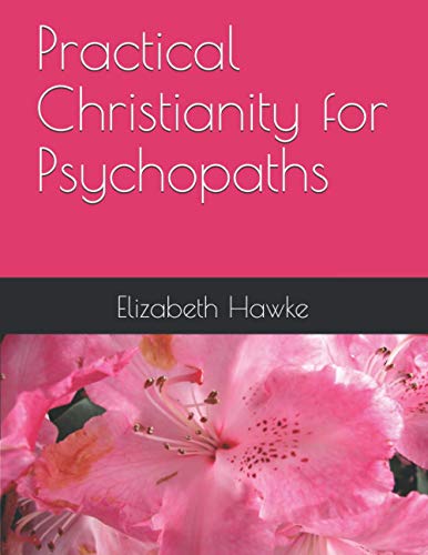 Practical Christianity for Psychopaths