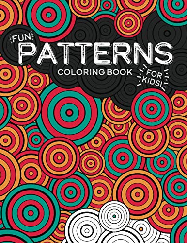 Fun Patterns Coloring Book for Kids: Easy Patterns for Beginners. Great ...