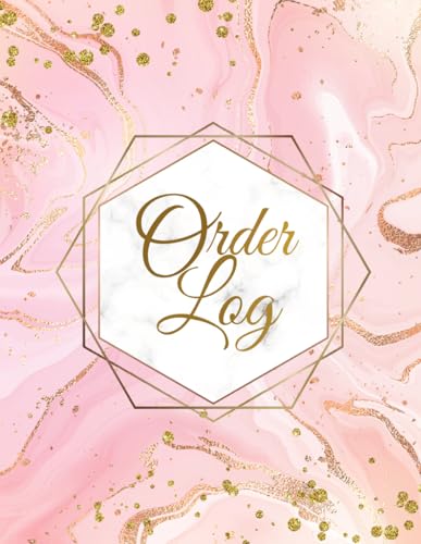 Order Log : Daily Sales Log Book Small Businesses, Customer Order Forms, Sales Order Log for Online Businesses and Retail Store (Large) 8. 5 X 11