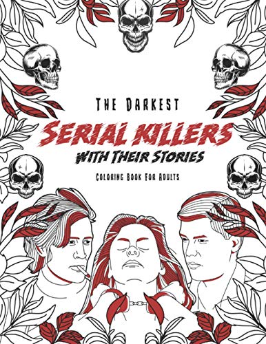 The Darkest Serial killers with their stories