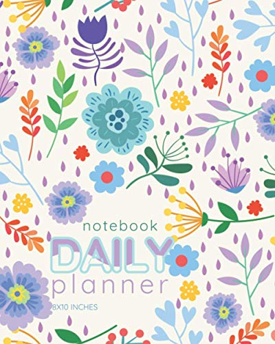 Daily Planner Notebook: Rocord For Goals, Appointments Time, To-Do List, Meal Plan (8x10 inches, Large, 120 Pages) For Women