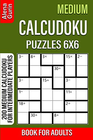 Medium Calcudoku Puzzles 6x6 Book for Adults