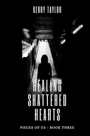 Healing Shattered Hearts: Pieces of Us Book 3