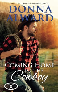Coming Home to the Cowboy (Cowboy Collection) 