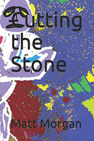 Cutting the Stone