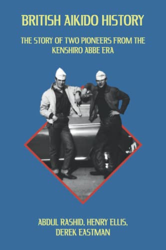 British Aikido History: The story of two pioneers from the Kenshiro Abbe era