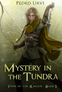 Mystery in the Tundra: (Path of the Ranger Book 3) 