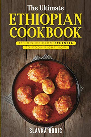 The Ultimate Ethiopian Cookbook