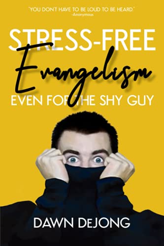 STRESS-FREE Evangelism Even For the Shy Guy