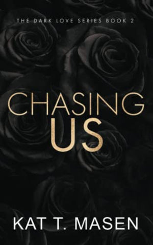 Chasing Us - Special Edition (Dark Love Series)