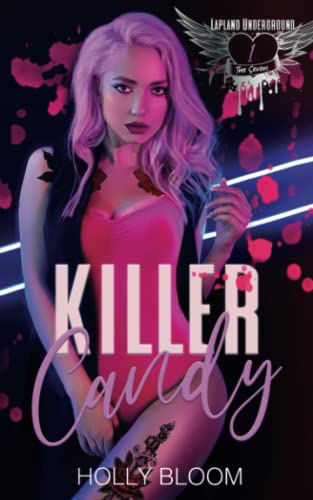 Killer Candy: A Dark Gang Reverse Harem Romance (Lapland Underground)