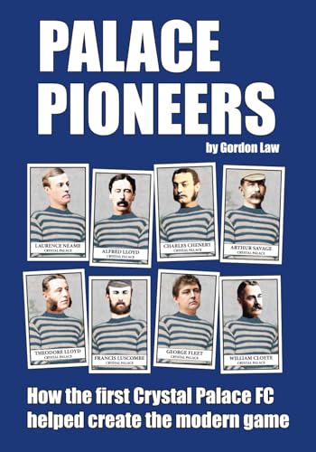 Palace Pioneers: How the first Crystal Palace FC helped create the modern game