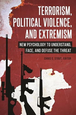 Terrorism, Political Violence, and Extremism