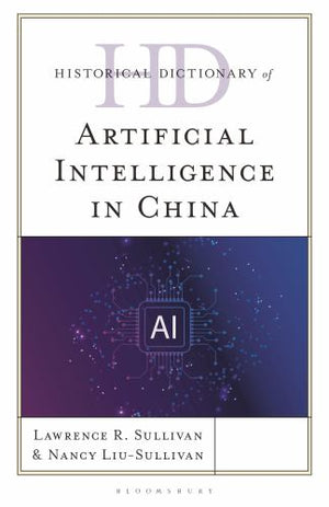 Historical Dictionary of Artificial Intelligence in China