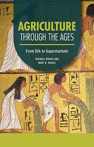 Agriculture through the Ages