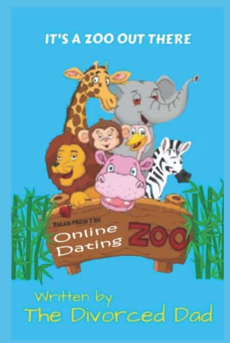 Tales From The Online Dating Zoo