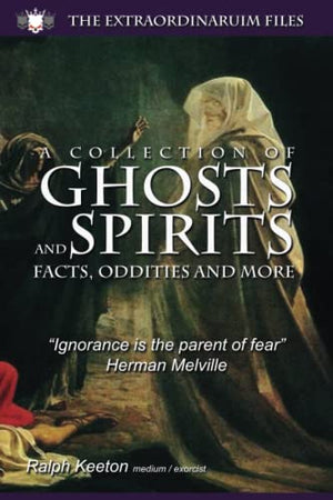 Ghosts and Spirits - Facts, oddities and more
