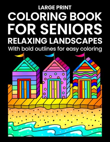 Large Print Coloring Book for Seniors: Relaxing Landscapes: 30 Original Adult Coloring Pages for Relaxation and Creativity