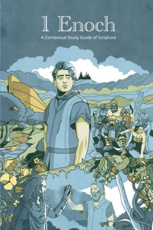 1 Enoch: A Contextual Study Guide of Scripture