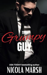 The Grumpy Guy: an opposites attract, grumpy sunshine romance (Creative in Love) 