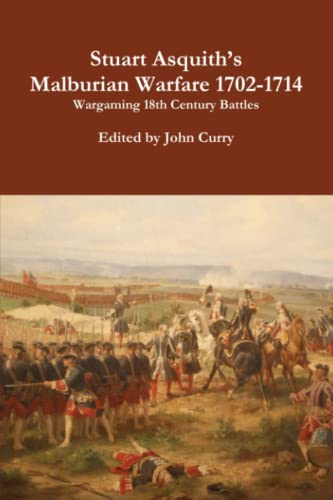 Stuart Asquith's Wargaming 18th Century Battles: Including Rules for Marlburian Warfare 1702-1714