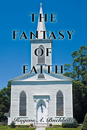 The Fantasy of Faith
