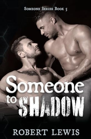 Someone to Shadow