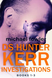 DS Hunter Kerr Investigations: Books 1-3 