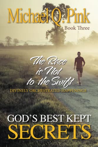 God's Best Kept Secrets - Book 3: The Race is Not to the Swift