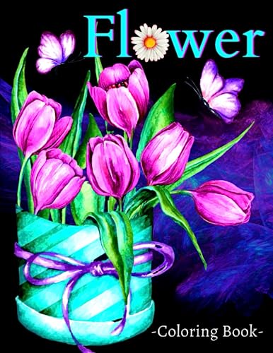 Flower Coloring Book: Beautiful Bouquets Garden Patterns and Variety of Flower