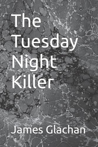 The Tuesday Night Killer