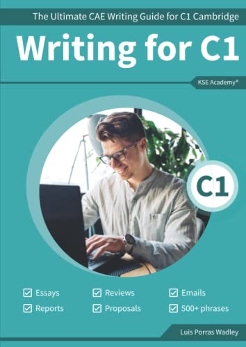 Writing C1 : The Ultimate CAE Writing Guide for C1 Cambridge