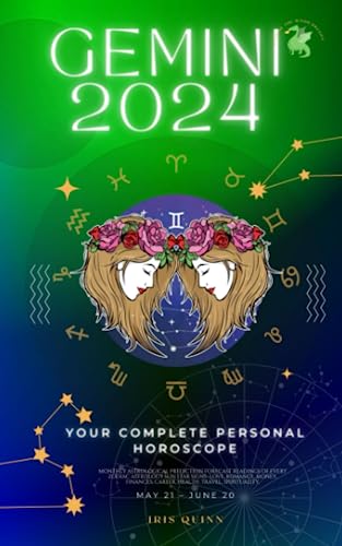 Your Complete Gemini 2024 Personal Horoscope: Monthly Astrological Prediction Forecast Readings of Every Zodiac Astrology Sun Star Signs- Love, ... Spirituality. (Celestial Insights 2024)
