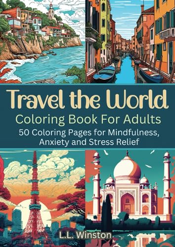 Travel the World Coloring Book for Adults: 50 Coloring Pages for ...