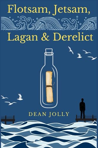 Flotsam, Jetsam, Lagan and Derelict