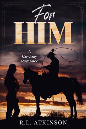 For Him: A Cowboy Romance (The Duke Ranch Series)