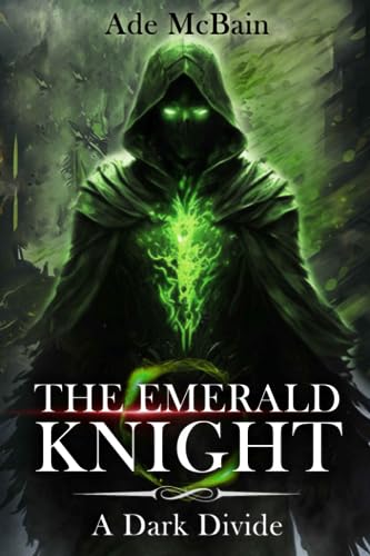The Emerald Knight: A Dark Divide