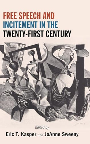 Free Speech and Incitement in the Twenty-First Century