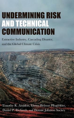 Undermining Risk and Technical Communication
