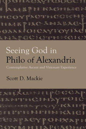 Seeing God in Philo of Alexandria
