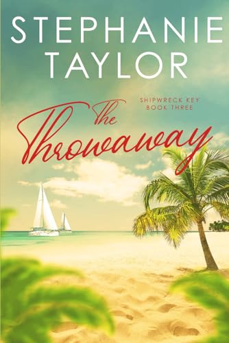 The Throwaway: Shipwreck Key Book Three