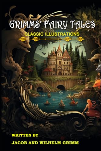 Grimms' Fairy Tales : Classic Illustrations