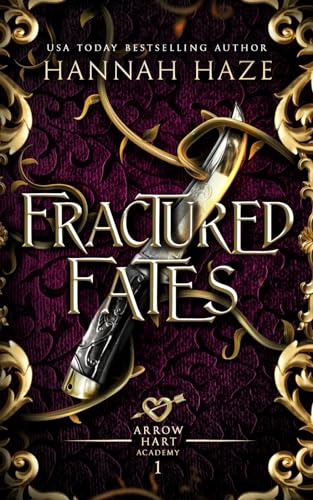Fractured Fates (The Arrow Hart Academy)