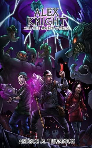 ALEX KNIGHT AND THE SECRET WORLDS