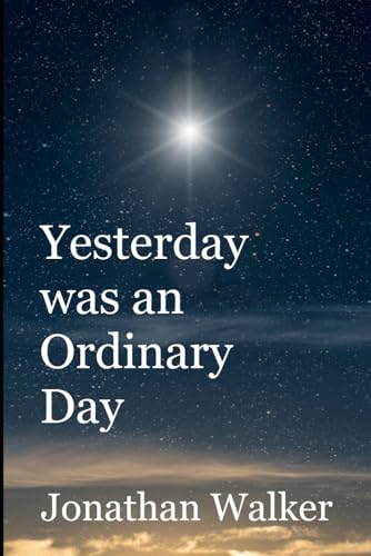 Yesterday was an Ordinary Day