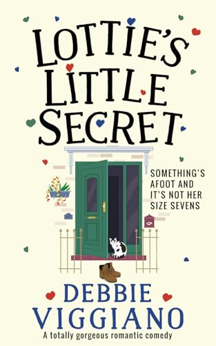 Lottie's Little Secret: A totally gorgeous romantic comedy